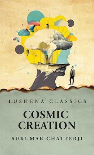 Imagen de archivo de Cosmic Creation [Hardcover] Sukumar Chatterji a la venta por Lakeside Books