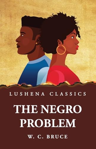 Beispielbild fr The Negro Problem [Paperback] William Cabell Bruce zum Verkauf von Lakeside Books
