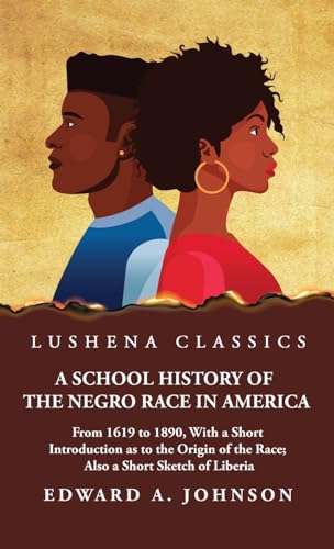 Stock image for A School History of the Negro Race in America for sale by PBShop.store US