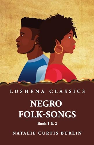 Beispielbild fr Negro Folk-Songs Book 1 & 2 [Paperback] Natalie Curtis Burlin zum Verkauf von Lakeside Books