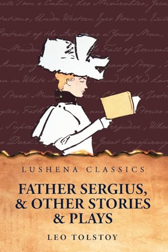 Stock image for Father Sergius, and Other Stories and Plays for sale by GreatBookPrices