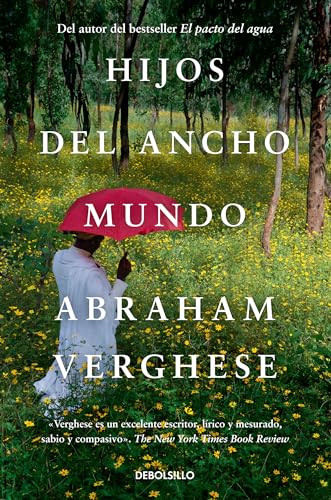 Imagen de archivo de Hijos del ancho mundo / Cutting for Stone (Spanish Edition) [Paperback] Verghese, Abraham a la venta por Lakeside Books