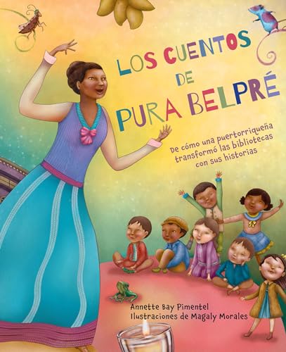 Stock image for Los cuentos de Pura Belpr� / Pura's Cuentos: How Pura Belpr� Reshaped Libraries with Her Stories (Spanish Edition) for sale by Russell Books
