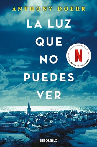 Stock image for La luz que no puedes ver / All the Light We Cannot See (Spanish Edition) [Paperback] Doerr, Anthony for sale by Lakeside Books