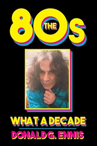 Stock image for The 80s: What a Decade for sale by GreatBookPrices
