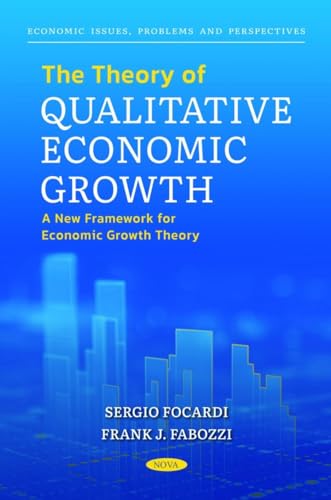 Beispielbild fr Theory of Qualitative Economic Growth : A New Framework for Economic Growth Theory zum Verkauf von GreatBookPrices