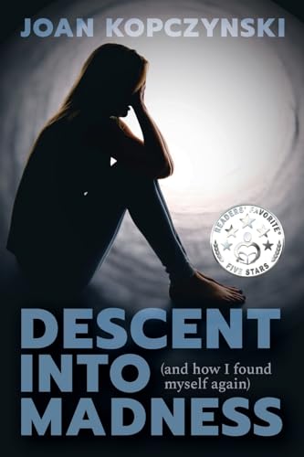 Stock image for Descent into Madness (and how I found myself again) for sale by GreatBookPrices