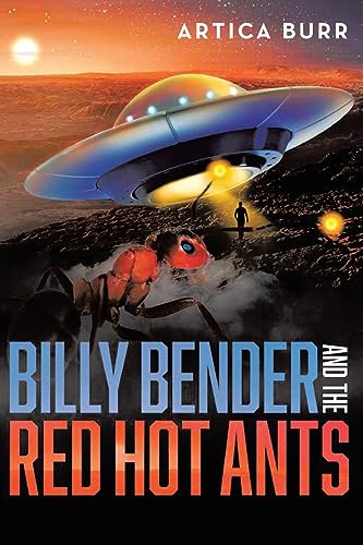 Imagen de archivo de Billy Bender and the Red Hot Ants: A tale from the "Outer Worlds Collection" a la venta por GreatBookPrices