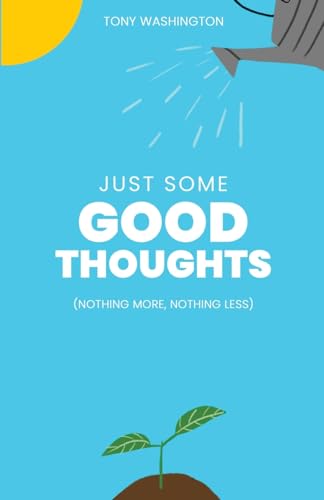 Stock image for Just Some Good Thoughts for sale by California Books