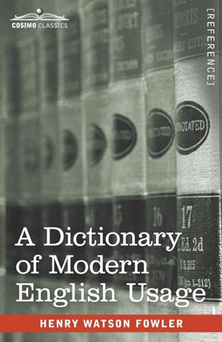 Immagine dell'editore per A Dictionary of Modern English Usage: The Original 1926 Edition venduto da California Books