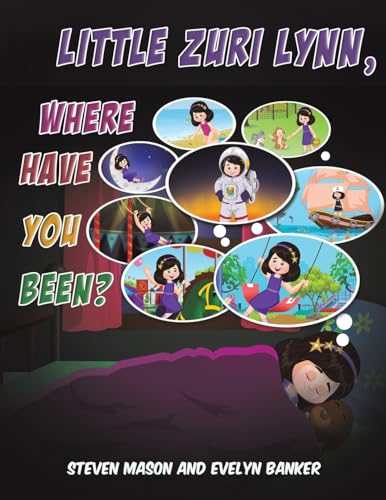 Stock image for Little Zuri Lynn, Where Have You Been? for sale by GreatBookPrices