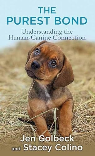 Imagen de archivo de The Purest Bond: Understanding the HumanCanine Connection a la venta por California Books