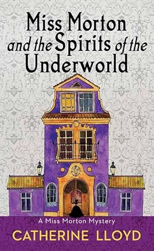 Beispielbild fr Miss Morton and the Spirits of the Underworld zum Verkauf von Blackwell's