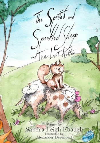 Beispielbild fr The Spotted and Speckled Sheep and The Lost Kitten zum Verkauf von GreatBookPrices