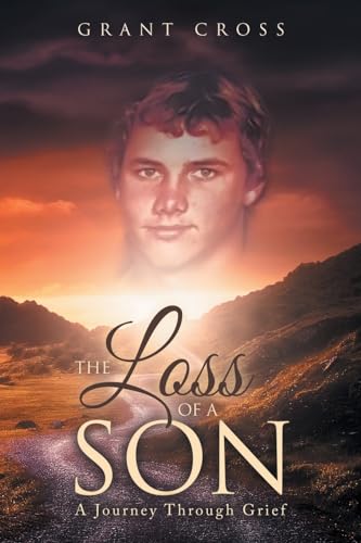 Stock image for The Loss of a Son: A Journey Through Grief for sale by GreatBookPrices
