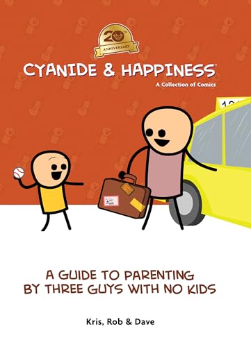 Stock image for Cyanide & Happiness: A Guide to Parenting by Three Guys With No Kids: 20th Anniversary for sale by Chiron Media