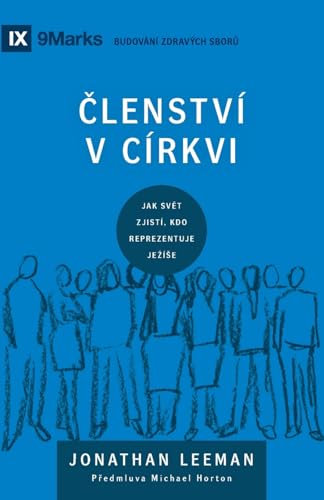 Stock image for ?LENSTV V CRKVI (Church Membership) (Czech): How the World Knows Who Represents Jesus (Building Healthy Churches (Czech)) (Czech Edition) for sale by California Books