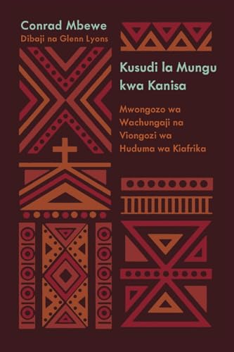 Stock image for Kusudi la Mungu kwa Kanisa (God's Design for the Church) (Kiswahili): A Guide for African Pastors and Ministry Leaders for sale by GreatBookPrices