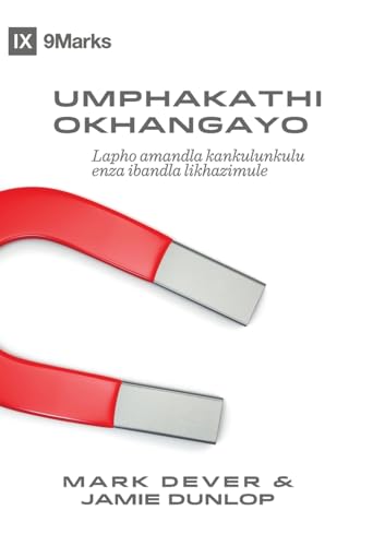 Stock image for The Compelling Community / Umphakathi Okhangayo: Where God's Power Makes a Church Attractive / Lapho amandla kankulunkulu enza ibandla likhazimule (Zulu Edition) for sale by Ria Christie Collections