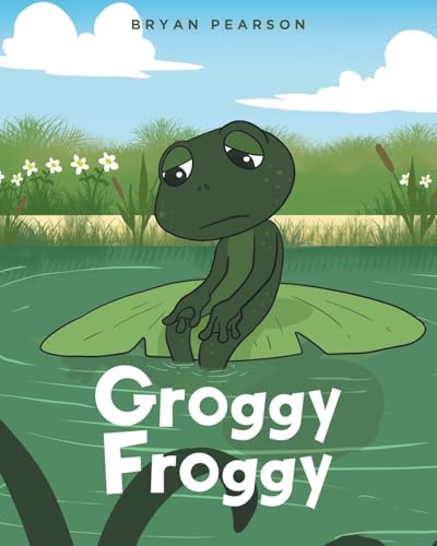 Stock image for Groggy Froggy for sale by GreatBookPricesUK