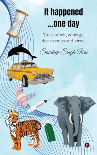 Beispielbild fr It happened...one day: Tales of Wit, Courage, Decisiveness and Virtue zum Verkauf von Ria Christie Collections