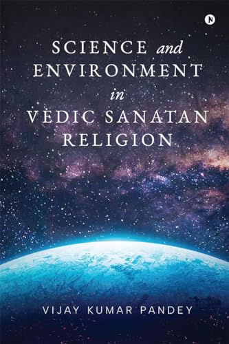 Beispielbild fr Science And Environment In Vedic Sanatan Religion zum Verkauf von Ria Christie Collections