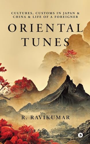 Stock image for Oriental Tunes: Cultures, Customs in Japan and China and Life of a Foreigner for sale by Ria Christie Collections