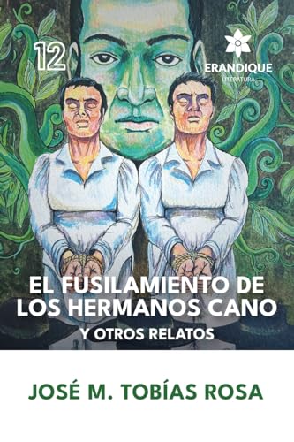 Imagen de archivo de El fusilamiento de los hermanos Cano y otros relatos (Spanish Edition) a la venta por California Books