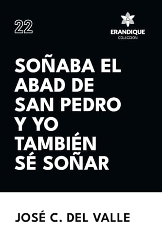 Stock image for Soaba el abad de San Pedro y yo tambin s soar (Spanish Edition) for sale by Ria Christie Collections