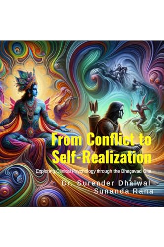 9798892771092: From Conflict to Self-Realization: Exploring Clinical Psychology through the Bhagavad Gita
