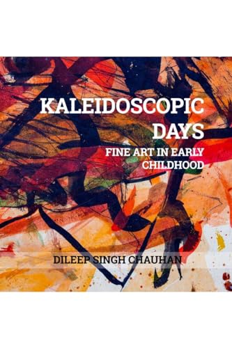 Immagine dell'editore per Kaleidoscopic Days: Fine Art in Early Childhood venduto da California Books