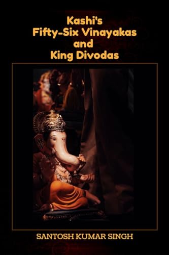 Immagine dell'editore per Kashi's Fifty-Six Vinayakas and King Divodas venduto da California Books