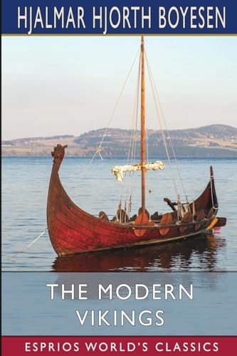 Stock image for The Modern Vikings (Esprios Classics): Stories of Life and Sport in the Norseland for sale by California Books