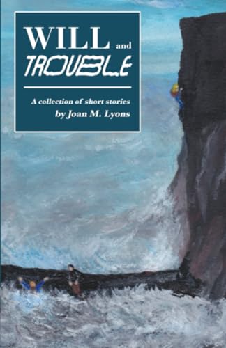 Beispielbild fr Will and Trouble: A Collection of Short Stories zum Verkauf von California Books