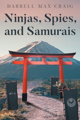 Stock image for Ninjas, Spies, and Samurais for sale by California Books