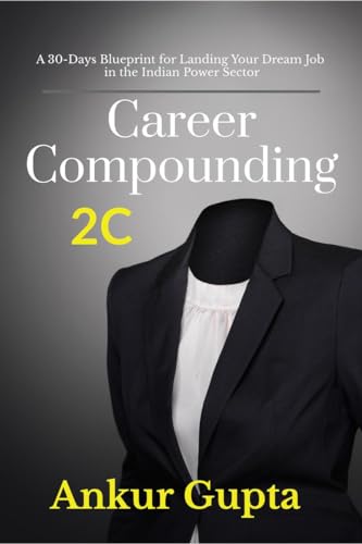 9798893221121: Career Compounding: A 30-Days Blueprint for Landing Your Dream Job in the Power Sector