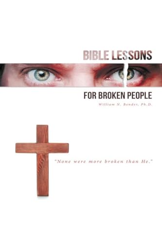 Stock image for Bible Lessons for Broken People for sale by California Books