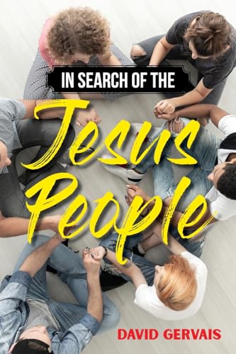 Stock image for In Search of the Jesus People for sale by GreatBookPrices