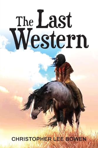 Imagen de archivo de The Last Western a la venta por California Books