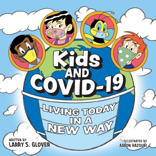Beispielbild fr Kids and Covid-19: Living Today in a New Way zum Verkauf von California Books