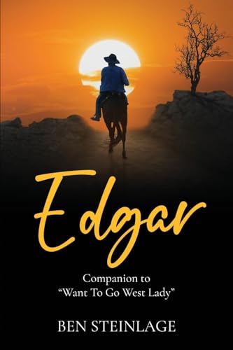 9798893307320: Edgar: Companion to "Want To Go West Lady"