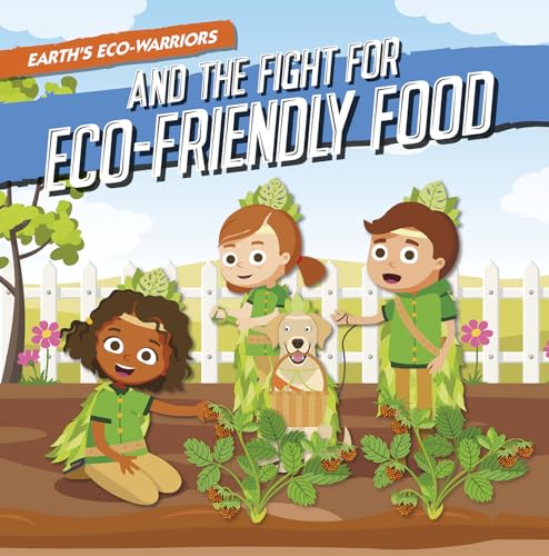 Stock image for Earth?s Eco-Warriors and the Fight for Eco-Friendly Food for sale by GreatBookPrices
