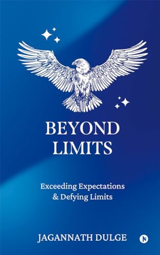 Immagine dell'editore per Beyond Limits: Exceeding Expectations & Defying Limits venduto da California Books