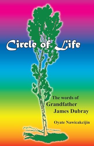 9798893721287: Circle of Life: The words of Grandfather James Dubray