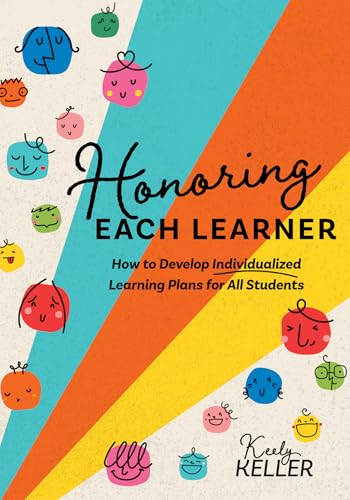 9798893740097: Honoring Each Learner: How to Develop Individualized Learning Plans for All Students (a Five-Step Approach to Individualized Learning)