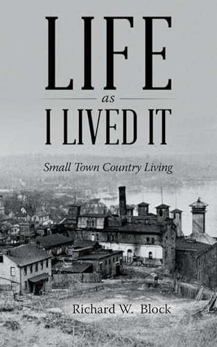 Stock image for Life as I Lived It: Small Town Country Living for sale by Ria Christie Collections