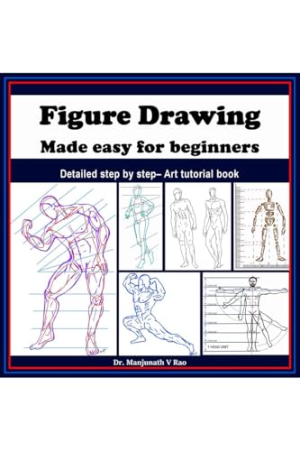 Stock image for Figure Drawing - Made easy for beginners: Detailed step by step - art tutorial book for sale by GreatBookPrices