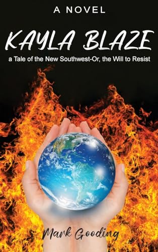 Stock image for Kayla Blaze: a Tale of the New Southwest-Or, the Will to Resist for sale by California Books
