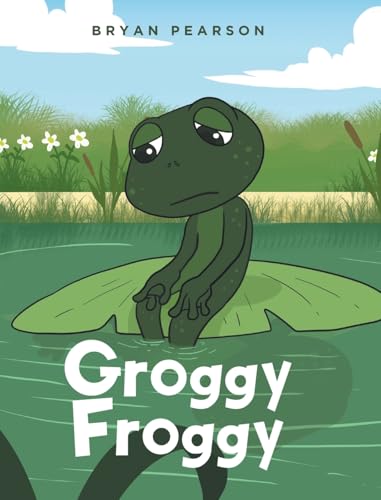 Stock image for Groggy Froggy for sale by GreatBookPricesUK