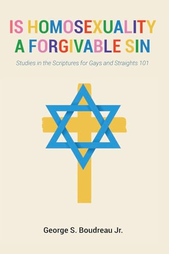 9798894281742: Is Homosexuality a Forgivable Sin: Studies in the Scriptures for Gays and Straights 101